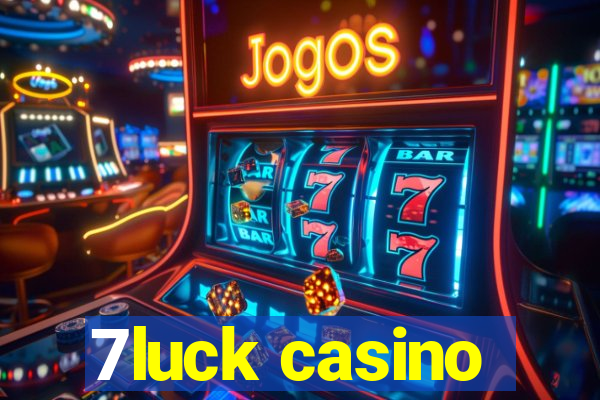 7luck casino